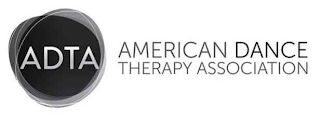 ADTA AMERICAN DANCE THERAPY ASSOCIATION