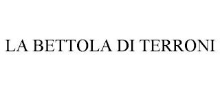 LA BETTOLA DI TERRONI