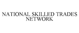 NATIONAL SKILLED TRADES NETWORK