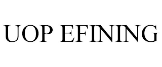 UOP EFINING