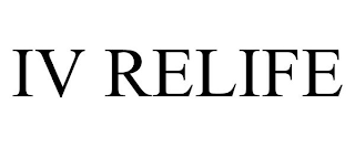 IV RELIFE