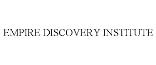 EMPIRE DISCOVERY INSTITUTE