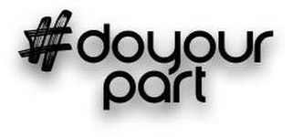 #DOYOUR PART