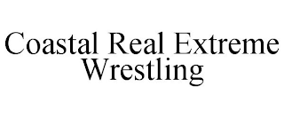 COASTAL REAL EXTREME WRESTLING