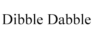 DIBBLE DABBLE