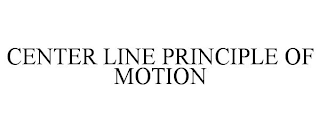 CENTER LINE PRINCIPLE OF MOTION