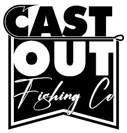 CAST OUT FISHING CO