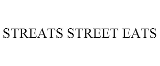 STREATS STREET EATS