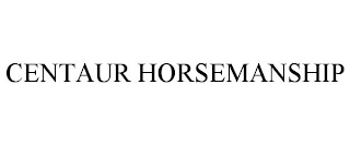 CENTAUR HORSEMANSHIP