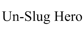 UN-SLUG HERO