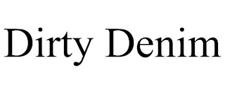 DIRTY DENIM