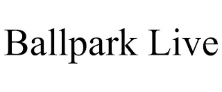 BALLPARK LIVE