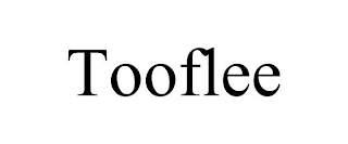 TOOFLEE