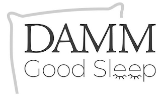 DAMM GOOD SLEEP