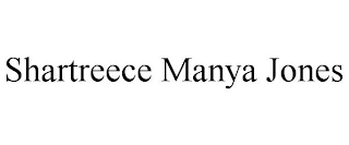 SHARTREECE MANYA JONES