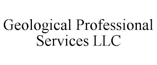 GEOLOGICAL PROFESSIONAL SERVICES LLC