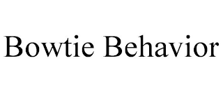 BOWTIE BEHAVIOR