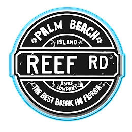 REEF RD PALM BEACH ISLAND SURF COMPANY THE BEST BREAK IN FLORIDA