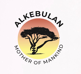 ALKEBULAN MOTHER OF MANKIND