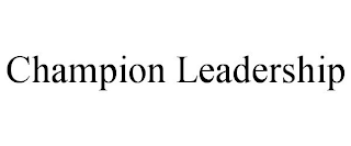 CHAMPION LEADERSHIP