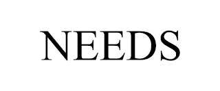 NEEDS