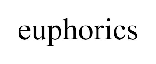 EUPHORICS