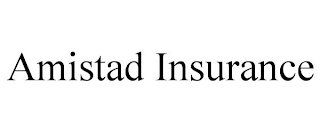 AMISTAD INSURANCE