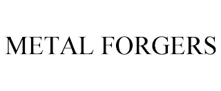 METAL FORGERS