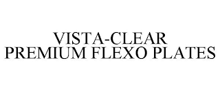 VISTA-CLEAR PREMIUM FLEXO PLATES