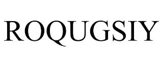 ROQUGSIY