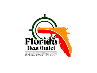 FLORIDA HEAT OUTLET  THE GUN-SHINE STATE'S PREMIER FIREARMS DEALER AND MUNITIONS DEPOT!