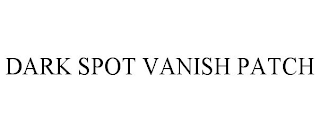 DARK SPOT VANISH PATCH