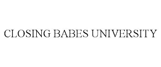 CLOSING BABES UNIVERSITY