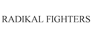 RADIKAL FIGHTERS