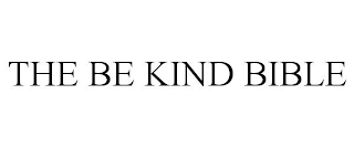 THE BE KIND BIBLE