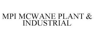 MPI MCWANE PLANT & INDUSTRIAL