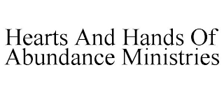 HEARTS AND HANDS OF ABUNDANCE MINISTRIES