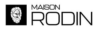 MAISON RODIN