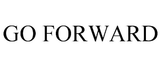 GO FORWARD