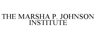 THE MARSHA P. JOHNSON INSTITUTE