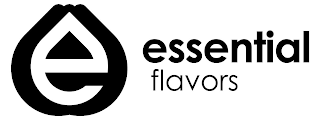 E ESSENTIAL FLAVORS