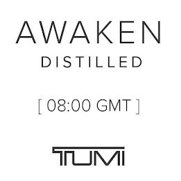 AWAKEN DISTILLED [8:00 GMT] TUMI