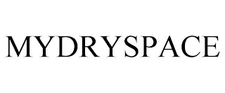 MYDRYSPACE