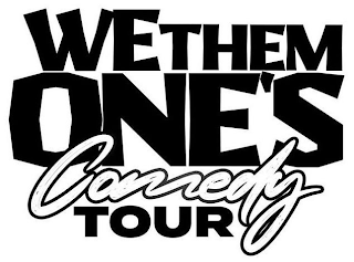 WE THEM ONE'S COMEDY TOUR