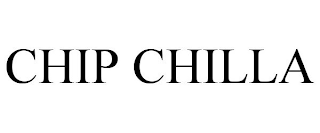 CHIP CHILLA