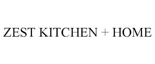 ZEST KITCHEN + HOME