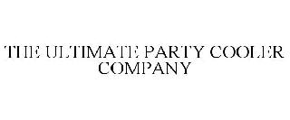 THE ULTIMATE PARTY COOLER COMPANY