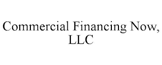 COMMERCIAL FINANCING NOW, LLC