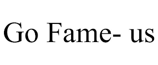 GO FAME- US