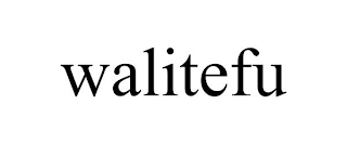 WALITEFU